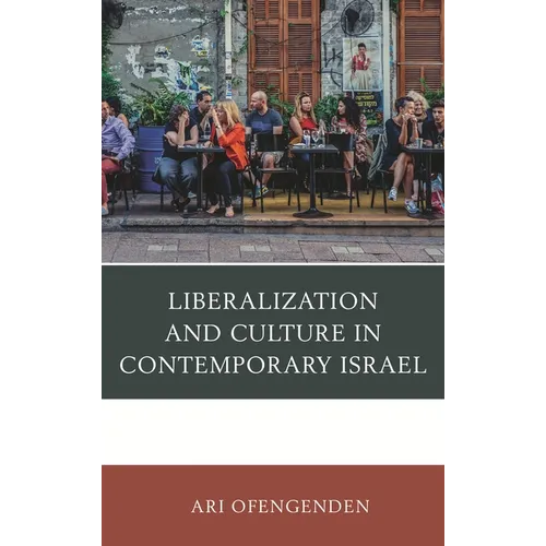 Liberalization and Culture in Contemporary Israel