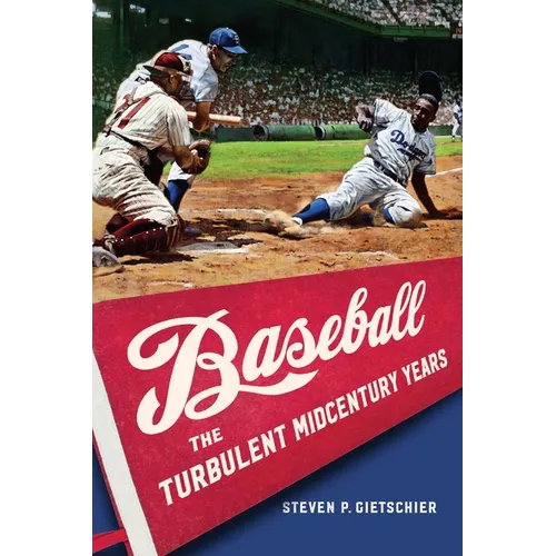 Baseball: The Turbulent Midcentury Years