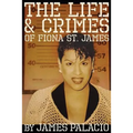 The Life and Crimes of Fiona St. James