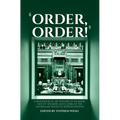 'Order, Order!': A Biographical Dictionary of Speakers, Deputy Speakers and Clerks of the Australian House of Representatives