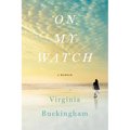 On My Watch: A Memoir