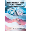 Those Thrilling Yarns of Yesteryear: Thoughts and Memories