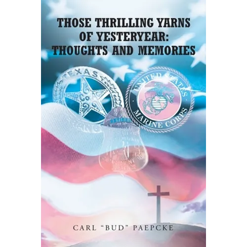 Those Thrilling Yarns of Yesteryear: Thoughts and Memories