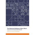 The Selected Writings of Marc Bloch: Essays from the Annales School, 1914-1944