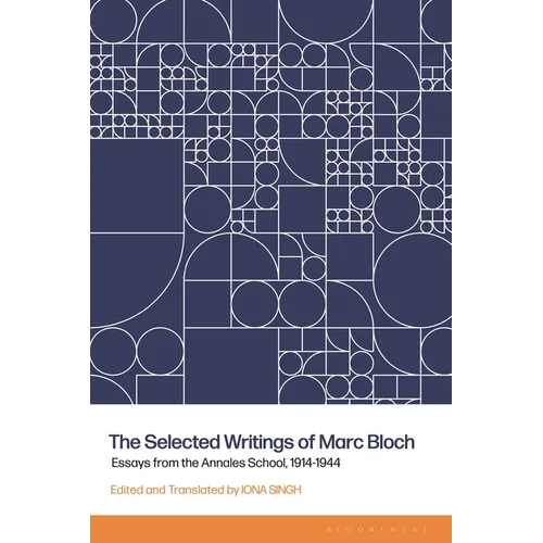 The Selected Writings of Marc Bloch: Essays from the Annales School, 1914-1944