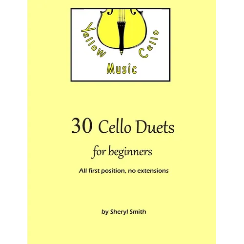 30 Cello Duets for Beginners: All first position, no extension