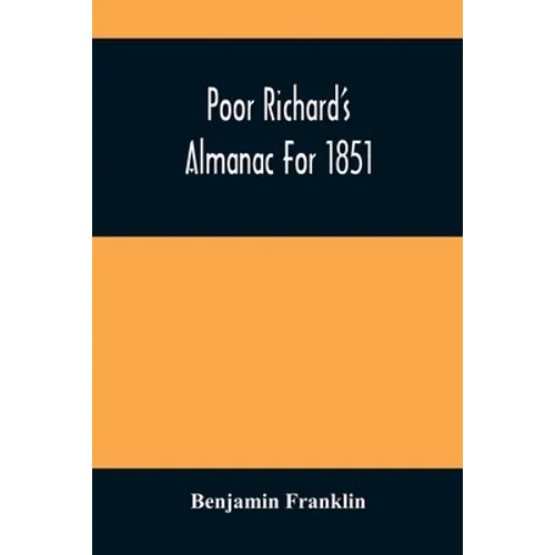 Poor Richard'S Almanac For 1851