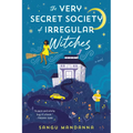 The Very Secret Society of Irregular Witches: A romantic cozy fantasy