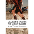 Lauren's Saints of Dirty Faith: A Dirty Girls Social Club Novel