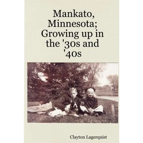 Mankato, Minnesota; Growing up in the '30s and '40s