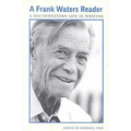 A Frank Waters Reader: A Southwestern Life in Writing