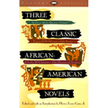 Three Classic African-American Novels: Clotel, Iola Leary, The Marrow of Tradition