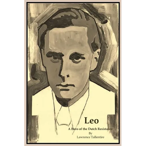 Leo: A Hero of the Dutch Resistance