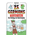 Ze Germans: An expat's guide to living in Germany