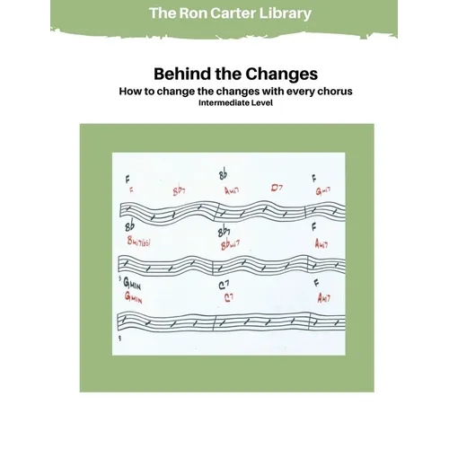 Behind the Changes: How to Change the Changes with Every Chorus