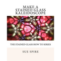 Make a Stained Glass Kaleidoscope