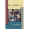 Never a Dull Moment: Memoir of a Life Lived