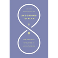 According to Plan: The Unfolding Revelation of God in the Bible