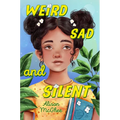 Weird Sad and Silent