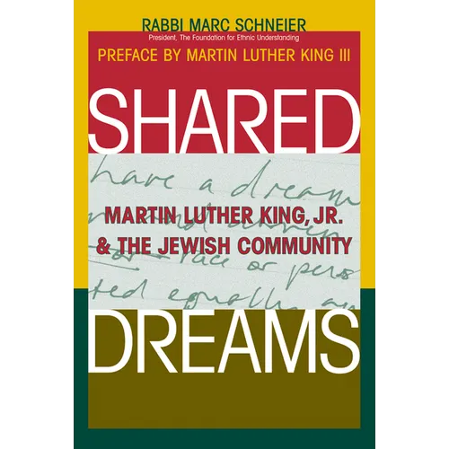 Shared Dreams: Martin Luther King, Jr. & the Jewish Community