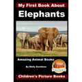 My First Book about Elephants - Amazing Animal Books - Children's Picture Books