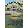 Memoirs of a Fish Whisperer