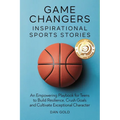 Game Changers: Inspirational Sports Stories