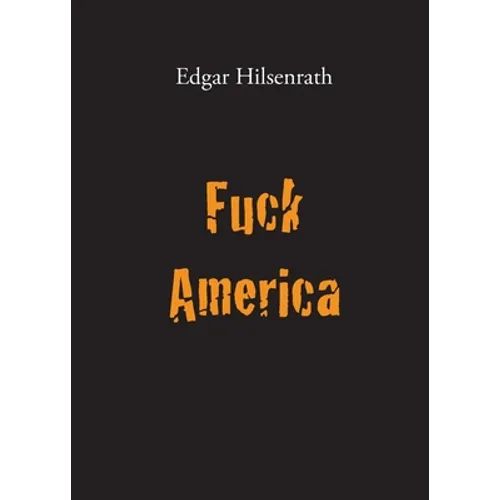 Fuck America: Bronsky's Confession