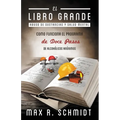 El Libro Grande: Como funciona el programa de Doce Pasos de Alcohólicos Anónimos