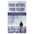 Your History, Your Future: An Insider's Guide to Background Investigations