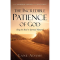 The Incredible Patience of God