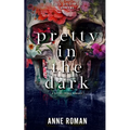 Pretty In The Dark