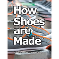 How Shoes are Made: A behind the scenes look at a real sneaker factory
