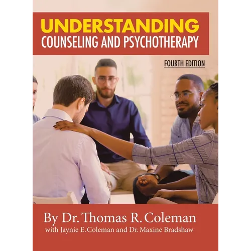 Understanding Counseling and Psychotherapy Fourth Edition