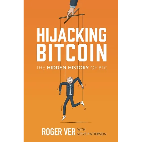 Hijacking Bitcoin: The Hidden History of BTC