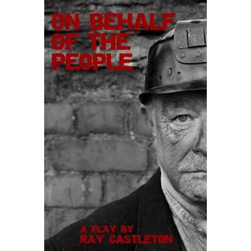 On Behalf of the People: A Play