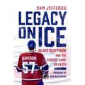 Legacy on Ice: Blake Geoffrion and the Fastest Game on Earth