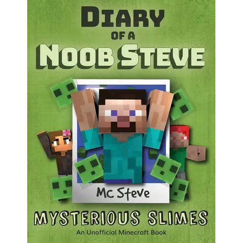 Diary of a Minecraft Noob Steve: Book 2 - Mysterious Slimes