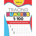 Tracing Numbers (1-100) for Preschoolers and Kids Ages 3-5: Number Writing Practice Book (Math Activity Book)