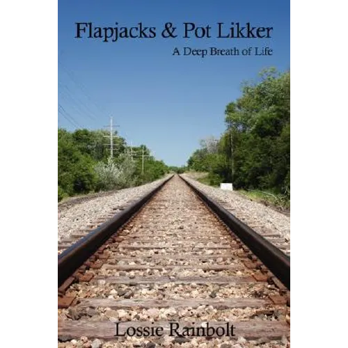 Flapjacks and Pot Likker: A Deep Breath of Life