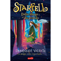 Starfell. Dalia Musgo Y El Día Perdido: (Starfell. Willow Moss and the Lost Day - Spanish Edition)