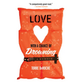 Love with a Chance of Drowning