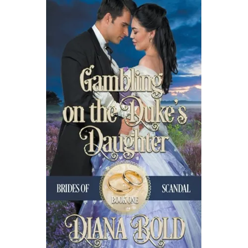 Gambling on the Duke's Daughter