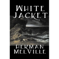 White Jacket by Herman Melville, Fiction, Classics, Sea Stories