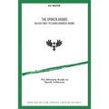 The Spoken Arabic: An Easy Way to Learn Lebanese Arabic