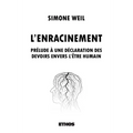 L'enracinement: Prélude à une déclaration des devoirs envers l'être humain