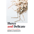 Fierce and Delicate: Essays on Dance and Illness