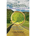 Tolkien's Sacramental Vision: Discerning the Holy in Middle Earth