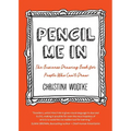 Pencil Me in: The Business Drawing Book for People Who Can't Draw