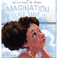 Imagination Like Mine